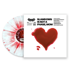 Slamdown is not a phase, Mom (vinyl)